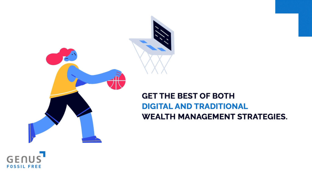 white background image with writing "get best of both digital and traditional wealth management strategies