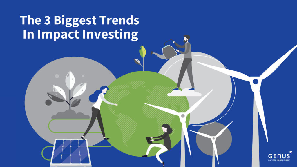 demand for ESG Investing - blue background image with two grey cricles and one green circle in the middle with a branch growing. with the title in white saying "The 3 Biggest Trends in Impact Investing"