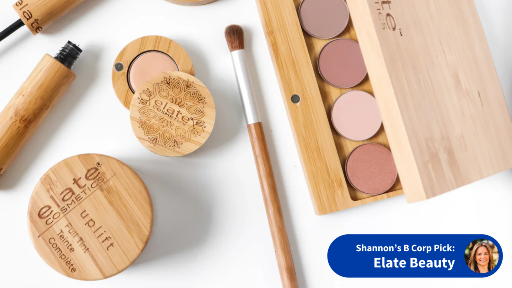 Shannon's B Corp Pick: Elate Beauty